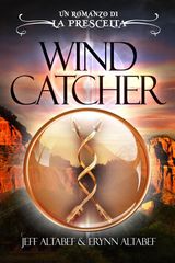 LA PRESCELTA: WIND CATCHER
LA PRESCELTA - LIBRO 1