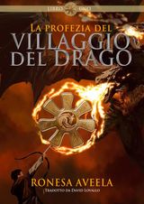 LA PROFEZIA DEL VILLAGGIO DEL DRAGO
EL VILLAGGIO DEL DRAGO