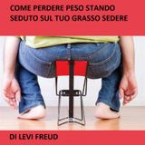 COME PERDERE PESO STANDO SEDUTO SUL TUO GRASSO SEDERE