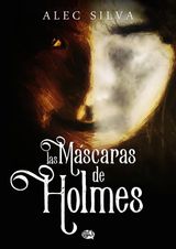 LAS MSCARAS DE HOLMES