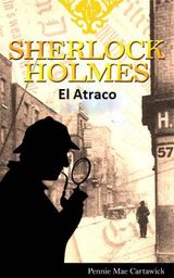 SHERLOCK HOLMES: EL ATRACO