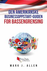 DEN AMERIKANSKE BUSINESSOPPSTART-GUIDEN FOR BASSENGRENSING