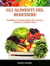 GLI ALIMENTI DEL BENESSERE