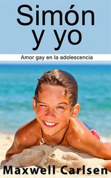 SIMN Y YO: AMOR GAY EN LA ADOLESCENCIA