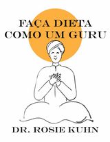 FAA DIETA COMO UM GURU