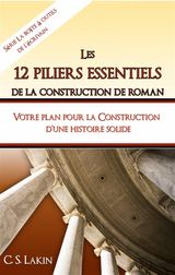 LES 12 PILIERS ESSENTIELS DE LA CONSTRUCTION DE ROMAN
LA BOTE  OUTILS DE LCRIVAIN