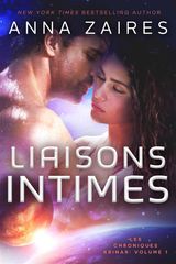 LIAISONS INTIMES: LES CHRONIQUES KRINAR: VOLUME 1
LES CHRONIQUES KRINAR