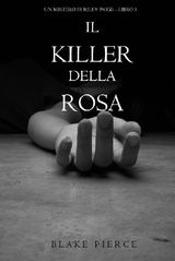 IL KILLER DELLA ROSA (UN MISTERO DI RILEY PAIGE  LIBRO #1)
UN MISTERO DI RILEY PAIGE