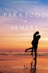 PARA TODO O SEMPRE (A POUSADA EM SUNSET HARBORLIVRO 2)
A POUSADA EM SUNSET HARBOR