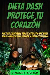 DIETA DASH: PROTEGE TU CORAZN