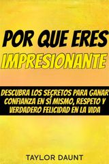 POR QUE ERES IMPRESIONANTE