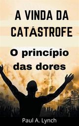 A VINDA DA CATSTROFE