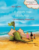 EL PEQUEO MAGO DIENTEFLOJO Y EL CENTMETRO DESAPARECIDO
HISTORIAS DEL CASTILLO SOBRE LAS NUBES.