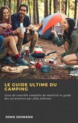 LE GUIDE ULTIME DU CAMPING
HIDDENSTUFF ENTERTAINMENT