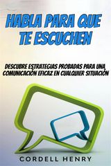 HABLA PARA QUE TE ESCUCHEN