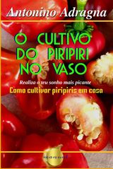 O CULTIVO DO PIRIPIRI NO VASO
IT SELLS TILL NOW 1-2 ITEMS A MONTH, BOTH IN THE DIGITAL FORM AND IN PAPERBOOK.