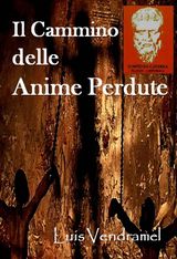 IL CAMMINO DELLE ANIME PERDUTE
ROMANCE, NOIR, POLICIAL, FILOSFICO