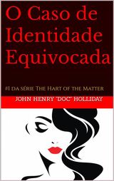 O CASO DE IDENTIDADE EQUIVOCADA
#1 DA SRIE THE HART OF THE MATTER