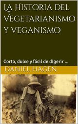 LA HISTORIA DEL VEGETARIANISMO Y VEGANISMO