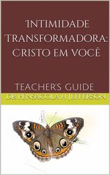 INTIMIDADE TRANSFORMADORA: CRISTO EM VOC