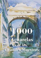1000 ACUARELAS DE LOS GRANDES MAESTROS
THE BOOK