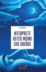 INTERPRETE USTED MISMO SUS SUEOS