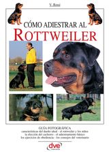 CMO ADIESTRAR AL ROTTWEILER