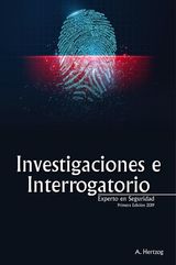 INVESTIGACIONES E INTERROGATORIOS