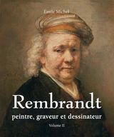 REMBRANDT - PEINTRE, GRAVEUR ET DESSINATEUR - VOLUME II
PRESTIGE