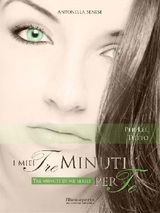 I MIEI TRE MINUTI PER TE (TRE MINUTI DI ME VOL. 3)