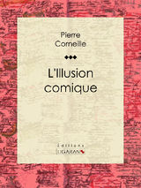 L&APOS;ILLUSION COMIQUE