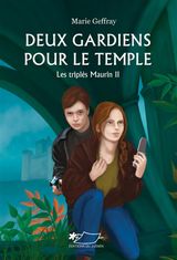 DEUX GARDIENS POUR LE TEMPLE
LES TRIPLS MAURIN