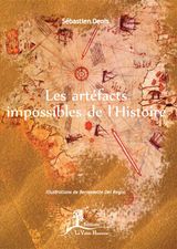 LES ARTFACTS IMPOSSIBLES DE L&APOS;HISTOIRE