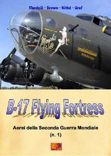 B-17 - FLYING FORTRESS
AEREI DELLA SECONDA GUERRA MONDIALE