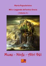 MUSE - NINFE - ALTRI DI
MITI E LEGGENDE DELL&APOS;ANTICA GRECIA