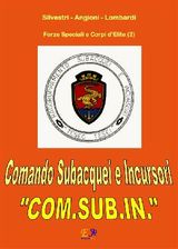 COMANDO SUBACQUEI E INCURSORI - COM.SUB.IN.
FORZE SPECIALI E CORPI D&APOS;ELITE