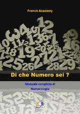 DI CHE NUMERO SEI? MANUALE COMPLETO DI NUMEROLOGIA