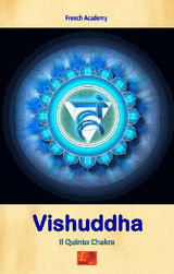 VISHUDDHA - IL QUINTO CHAKRA