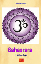 SAHASRARA - IL SETTIMO CHAKRA