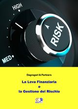 LA LEVA FINANZIARIA E LA GESTIONE DEL RISCHIO