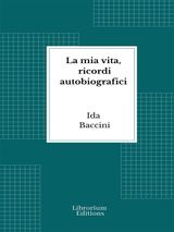 LA MIA VITA, RICORDI AUTOBIOGRAFICI