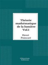 THORIE MATHMATIQUE DE LA LUMIRE VOL. 1- 1889 - ILLUSTR