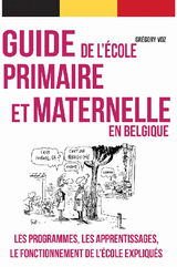 GUIDE PRATIQUE DE L&APOS;COLE PRIMAIRE ET MATERNELLE EN BELGIQUE