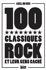 100 CLASSIQUES ROCK ET LEUR SENS CACH