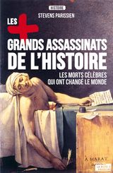 LES PLUS GRANDS ASSASSINATS DE L&APOS;HISTOIRE