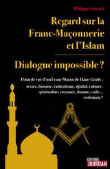 REGARD SUR LA FRANC-MAONNERIE ET L&APOS;ISLAM