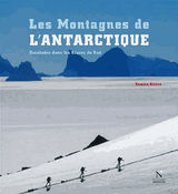 LA TERRE DE LA REINE MAUD - LES MONTAGNES DE L&APOS;ANTARCTIQUE