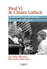 PAUL VI ET CHIARA LUBICH
RACINES