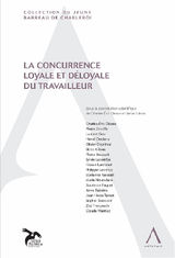 LA CONCURRENCE LOYALE ET DLOYALE DU TRAVAILLEUR