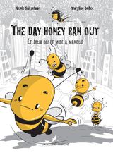 THE DAY HONEY RAN OUT - LE JOUR O LE MIEL A MANQU